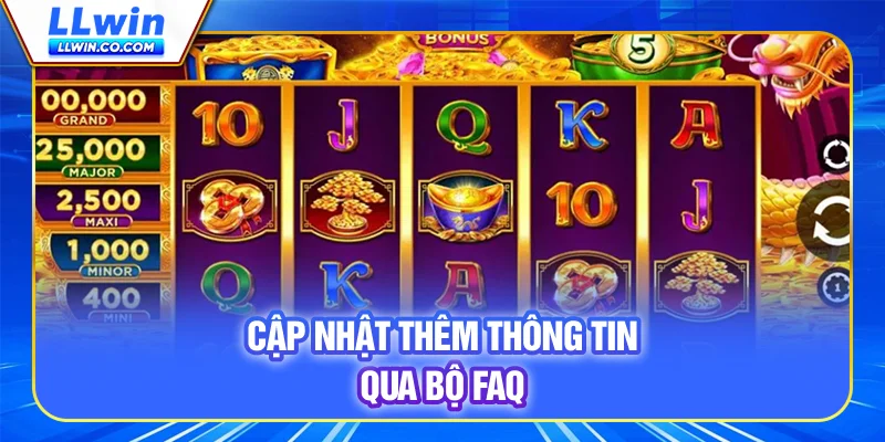Cập nhật thêm thông tin qua bộ FAQ
