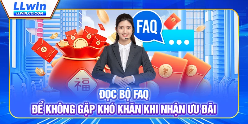 Đọc bộ FAQ để không gặp khó khăn khi nhận ưu đãi