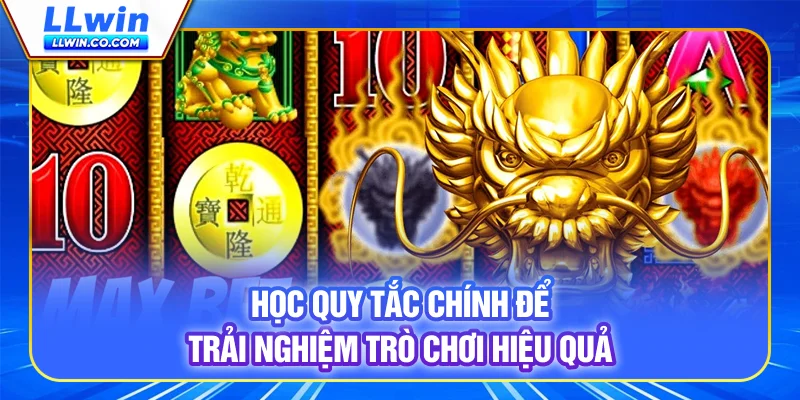 Học quy tắc chính để trải nghiệm trò chơi hiệu quả