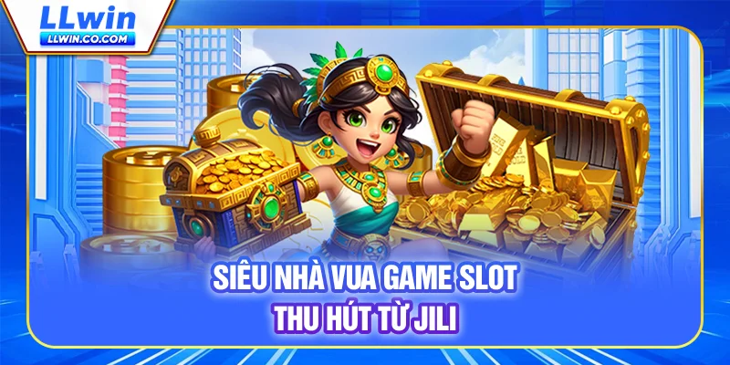 Super Ace - Game slot thu hút từ JILI