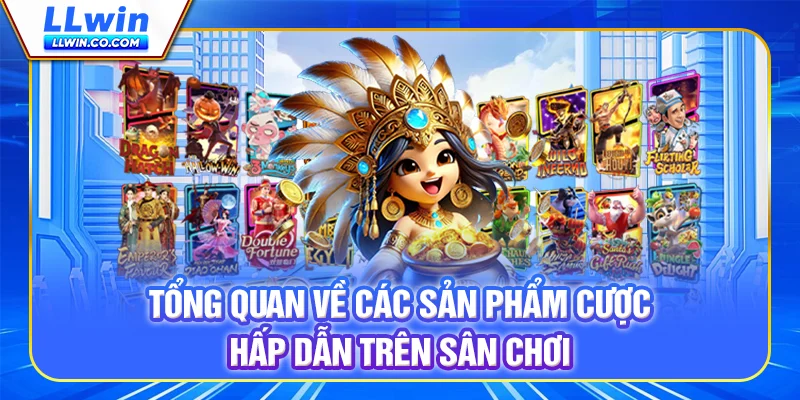 Về chúng tôi - Tổng quan về các sản phẩm cược hấp dẫn trên sân chơi