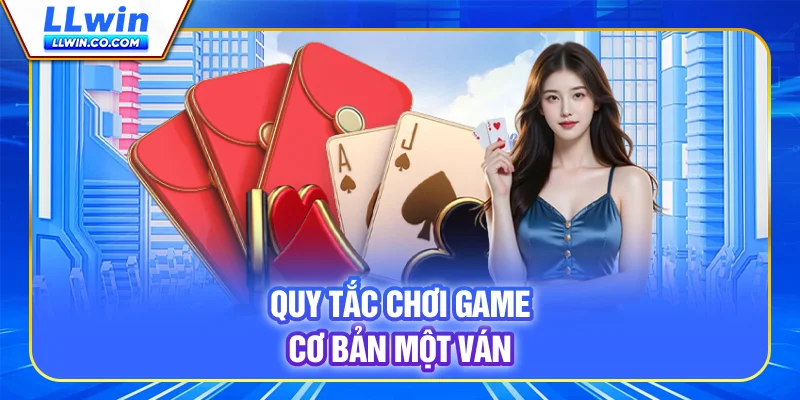 Quy tắc chơi game cơ bản một ván